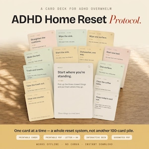 May include: A card deck for ADHD overwhelm titled ADHD Home Reset Protocol. The set includes multiple pastel-colored cards with task instructions like Start where you're standing, Wipe the sink, and Make the bed. Text below notes printable cards, PDF, and digital formats.