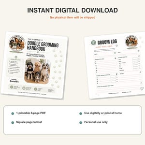 May include: A digital download featuring The Complete Doodle Grooming Handbook and a Groom Log. The handbook includes a photo of four dogs, grooming tips, and checklists. The log provides sections for date, products used, blade lengths, and notes.
