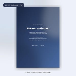 Può includere: Un documento digitale intitolato Flecken entfernen di Klarblick Studio. La copertina blu scuro presenta testo bianco che descrive una guida per la rimozione delle macchie, inclusi 5 trucchi professionali, 30 minuti di avvio e 9 pagine in PDF.