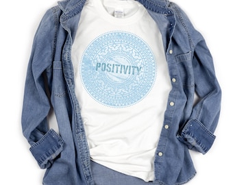 Women's Graphic Tees, Positivity T-Shirt, Positive Quote T-Shirt, Inspirational Shirt, Gifts For Women, Motivational Outfit, Teacher Tee