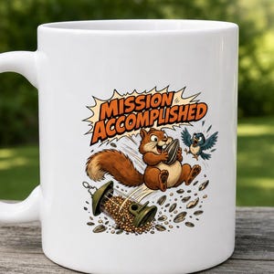 Gardener coffee mug, gift for her, funny squirrel heist comic, mission accomplished bird feeder mug
