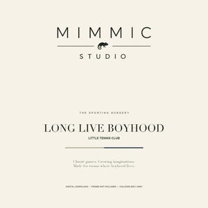 May include: A cream-colored digital print featuring the black text MIMMIC STUDIO with a small chameleon icon. Below, the text reads THE SPORTING NURSERY, LONG LIVE BOYHOOD, LITTLE TENNIS CLUB, and Classic games. Growing imaginations. Made for rooms where boyhood lives.