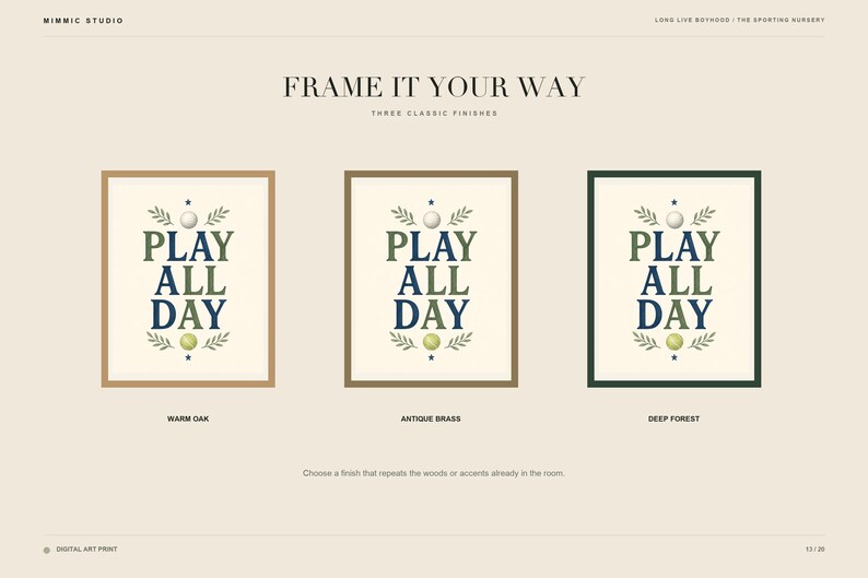 May include: Three framed art prints featuring the text PLAY ALL DAY in green and blue, accented by a white ball and a yellow tennis ball with leaf illustrations. The frames are labeled as Warm Oak, Antique Brass, and Deep Forest finishes.