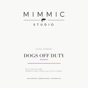 A title slide for Mimic Studio displays the brand logo and text for the Dogs Off Duty series featuring the Salon Day print.