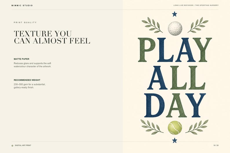 May include: A digital art print featuring the text PLAY ALL DAY in alternating dark blue and olive green serif letters. The design includes a white golf ball at the top, a yellow tennis ball at the bottom, and small green leaf sprigs and blue stars.