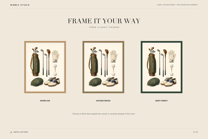 May include: A digital art print titled FRAME IT YOUR WAY featuring three framed illustrations of golf equipment including a green bag, clubs, a glove, balls, a cap, and shoes. The frames are labeled WARM OAK, ANTIQUE BRASS, and DEEP FOREST.