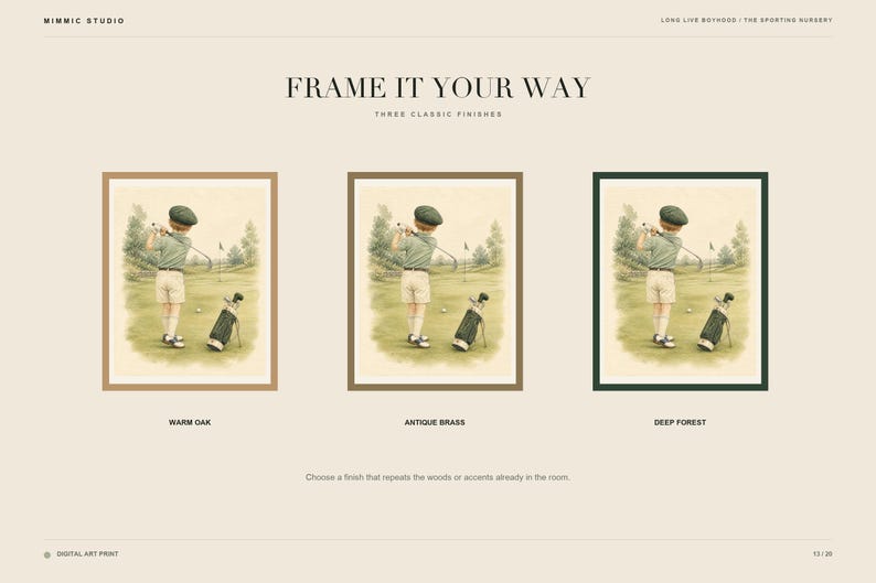May include: A digital art print titled FRAME IT YOUR WAY featuring three framed illustrations of a child playing golf on a course. The frames are labeled WARM OAK, ANTIQUE BRASS, and DEEP FOREST, showcasing the same golf scene in different finishes.