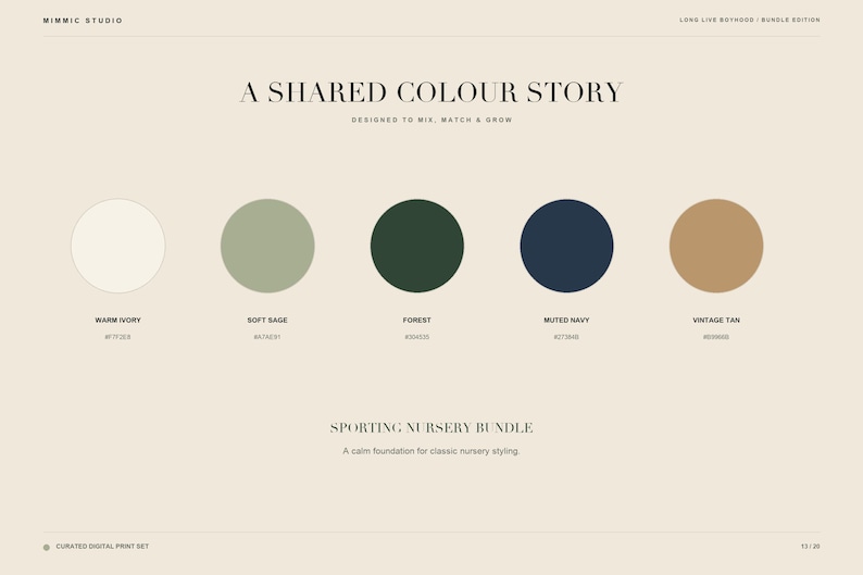 May include: A color palette guide titled A SHARED COLOUR STORY featuring five circular swatches: Warm Ivory, Soft Sage, Forest, Muted Navy, and Vintage Tan. Each swatch includes its name and hex code. The text Sporting Nursery Bundle appears below.