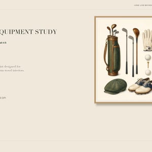 May include: A framed art print titled GOLF EQUIPMENT STUDY featuring a dark green golf bag, three golf clubs, a white glove, two golf balls on a tee, a pair of two-tone blue and white golf shoes, and a dark green flat cap on a cream background.