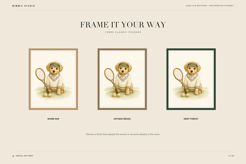 May include: Three digital art prints featuring a puppy wearing a visor and sweater, holding a tennis racket with two balls. The prints are displayed in frames labeled Warm Oak, Antique Brass, and Deep Forest, with the text FRAME IT YOUR WAY.