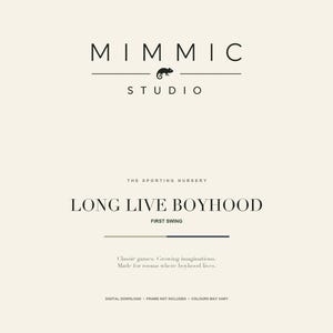 May include: A cream-colored digital print featuring the black text MIMMIC STUDIO with a chameleon icon, followed by THE SPORTING NURSERY, LONG LIVE BOYHOOD, FIRST SWING, and the text Classic games. Growing imaginations. Made for rooms where boyhood lives.