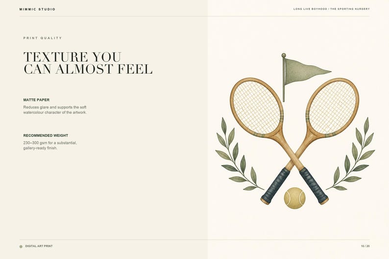May include: A digital art print featuring two crossed wooden tennis rackets, a yellow tennis ball, and a green flag, framed by two leafy branches. The text reads: MIMMIC STUDIO, LONG LIVE BOYHOOD, THE SPORTING NURSERY, TEXTURE YOU CAN ALMOST FEEL.