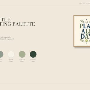 May include: A digital art print featuring the text PLAY ALL DAY in navy and green, framed in light wood. The design includes small illustrations of a ball and leaves. Below, five circular color swatches are labeled Warm Ivory, Soft Sage, Forest, Muted Navy, and Vintage Tan.