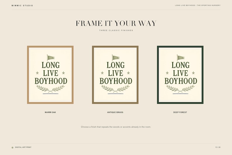 Puede incluir: Tres l&aacute;minas de arte enmarcadas con el texto LONG LIVE BOYHOOD, una bandera, estrellas y una rama de laurel. Los marcos est&aacute;n etiquetados como Warm Oak, Antique Brass y Deep Forest. El fondo es crema con texto negro arriba y abajo.