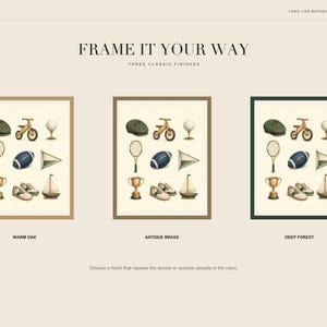 May include: Three framed art prints titled FRAME IT YOUR WAY, each displaying a grid of nine illustrations including a cap, bicycle, golf tee, tennis racket, football, pennant, trophy, sneakers, and sailboat, with warm oak, antique brass, and deep forest frames.