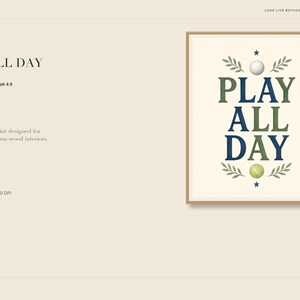 May include: A framed wall art print featuring the text PLAY ALL DAY in dark blue and sage green letters. The design includes a white golf ball at the top and a yellow-green tennis ball at the bottom, accented by green leaves and small blue stars.
