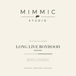 May include: A cream-colored digital print featuring the black text MIMMIC STUDIO with a small chameleon icon. Below, the text reads THE SPORTING NURSERY, LONG LIVE BOYHOOD, MATCH POINT, and Classic games. Growing imaginations. Made for rooms where boyhood lives.