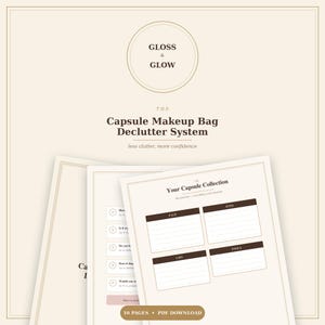 Op de afbeelding: Een digitaal document getiteld The Capsule Makeup Bag Declutter System van Gloss & Glow. De pagina's hebben een crèmekleurige achtergrond met donkerbruine tekst, inclusief secties voor Face, Eyes, Lips en Tools. Het is een 10-pagina PDF-download.