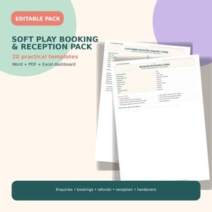 May include: A soft play booking and reception pack featuring 20 practical templates in Word, PDF, and Excel formats. The documents include a customer booking enquiry form and a session booking form with fields for booking references, dates, and times.