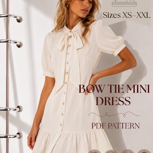 May include: A cream-colored mini dress featuring a button-down front, short puff sleeves, and a bow tie at the collar. The text on the image reads: Sizes XS-XXL, BOW TIE MINI DRESS, PDF PATTERN, A4 & A0, STEP-BY-STEP INSTRUCTIONS, INSTANT DOWNLOAD.