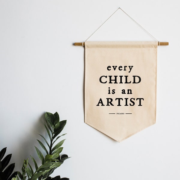 Every Child Is An Artist Montessori Canvas Banner • Modern Picasso Quote Typographic Playroom Wall Hanging • Textile Art • Made In USA