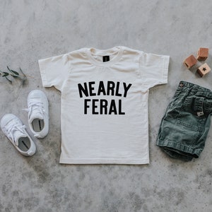Nearly Feral Baby and Kids Tee Funny Organic Cotton Graphic Tee for Wild Little Ones Feral Kids T-Shirt in Natural FREE SHIPPING image 5
