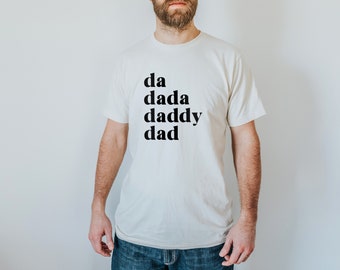 Da Dada Daddy Dad Organic Tee • Modern Graphic Tee for Fathers • Organic Cream Tee for Modern Men • Fun Fathers Day Gift • Baby Announcement