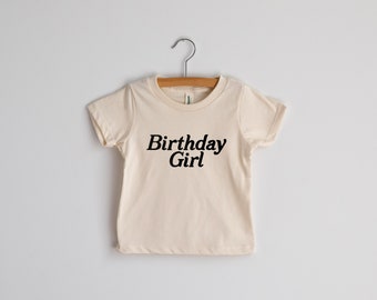 Birthday Girl Baby and Kids Tee • Modern Trendy T-Shirt for Girls on Birthday • Modern Natural Cream Organic Birthday Party Tee