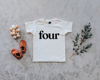 Four Birthday Kids Shirt • Organic Cotton Graphic Tee for Fourth Birthday • Modern Gender Neutral Organic Toddler Cream Tee For 4 Year Olds