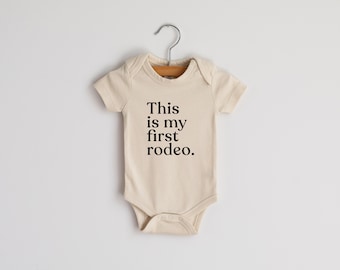 This Is My First Rodeo Organic Baby Bodysuit • Modern Organic Baby Outfit • Unique Luxe Funny Hand-Printed Bodysuit in Cream • Neutral Baby