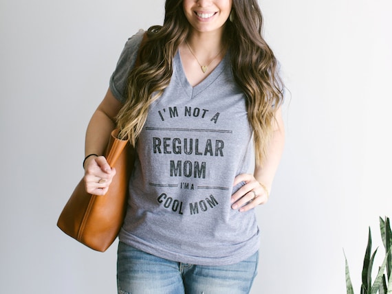 I'm Not Like A Regular Mom I'm A Cool Mom T-Shirt Mother's I'm Not Like A Regular Mom I'm A Cool Mom T-Shirt Mother's