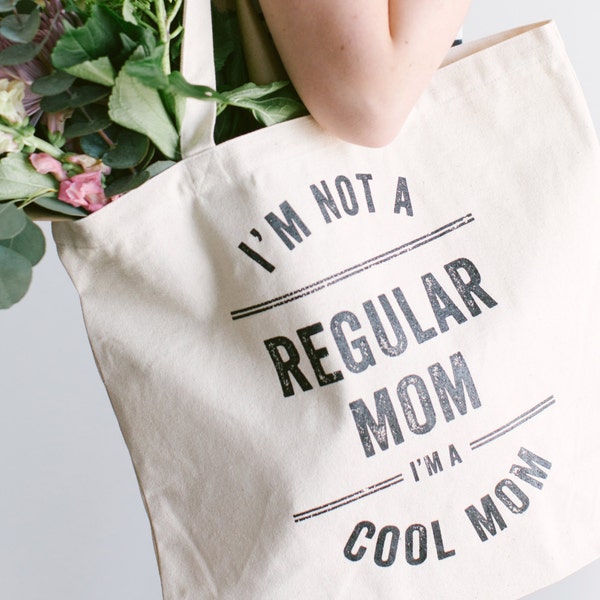 I'm Not A Regular Mom, I'm A Cool Mom Tote Bag • Funny Typographic Mean Girls Cotton Canvas Tote Bag • Reusable Grocery Bag • FREE SHIPPING