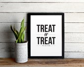 Halloween Printable Poster - Treat or Treat Typography Print - Black and White Modern DIY Halloween Decor