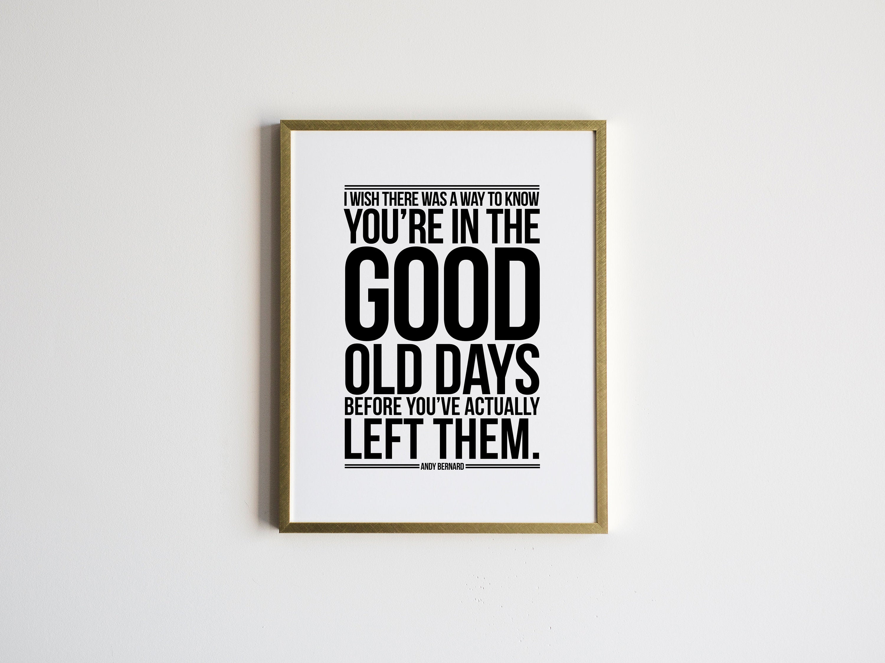 Good Old Days Quote The Office The Office Quote Poster The Good Old Days By Andy Bernard - Etsy Uk Good Old Days Quote The Office The Office Quote Poster The Good Old Days By Andy Bernard - Etsy Uk