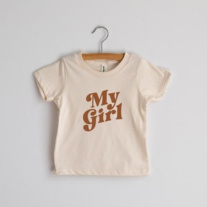 My Girl Kids and Baby T-Shirt • Retro Graphic Tee for Little Girls • Natural Organic Cotton Cream Tee for Little Ladies • My Girl Boho Top
