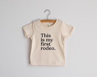 This Is My First Rodeo Organic Baby T-Shirt • Modern Graphic Baby Tee • Natural Organic Cotton Cream Tee • USA Made Organic Baby Top