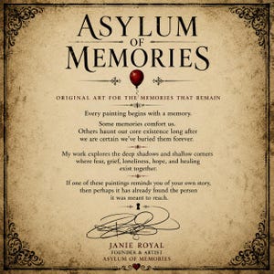 May include: A rectangular print with a vintage beige background and dark decorative borders. It features the text Asylum of Memories, a red balloon icon, and a paragraph about art and memory. The artist signature and Janie Royal are at the bottom.