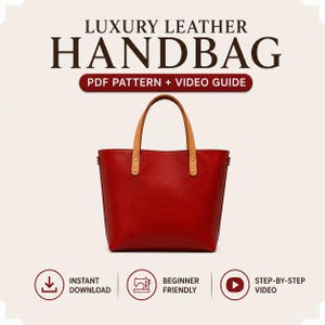 May include: A red leather handbag with tan handles and gold-tone rivets. The text reads: LUXURY LEATHER HANDBAG, PDF PATTERN + VIDEO GUIDE, INSTANT DOWNLOAD, BEGINNER FRIENDLY, STEP-BY-STEP VIDEO. This is a digital pattern for crafting a handbag.