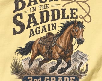 Back in the Saddle Again 3rd Grade Tee | Horse Western Kids School Shirt