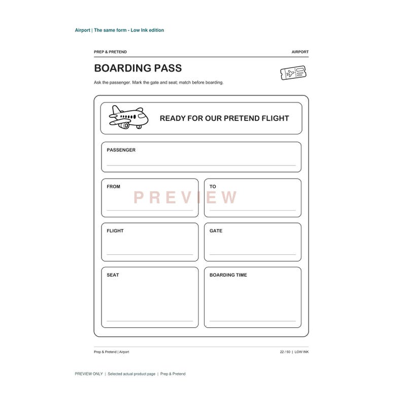 May include: A black and white printable boarding pass form for pretend play. The document features fields for passenger name, departure, destination, flight number, gate, seat, and boarding time, with a small airplane icon and the text READY FOR OUR PRETEND FLIGHT.