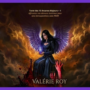Peut inclure: Un jeu de tarot intitulé Tarot des 13 Arcanes Majeurs + 1 illustré d'une figure aux cheveux noirs et grandes ailes violettes tenant une bougie bleue, entourée de nuages orange et de mains rouges, avec le texte Valérie Roy en bas.