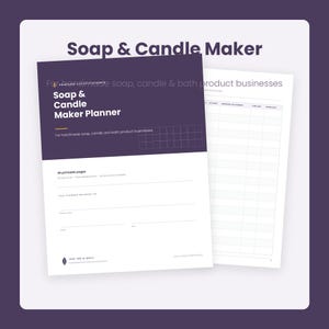 May include: A printable Soap & Candle Maker planner with 46 pages for handmade soap, candle, and bath product businesses. The cover features dark purple and white sections with the text Soap & Candle Maker Planner and a grid design.