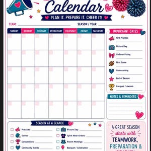May include: A cheerleading season calendar planner featuring a grid for days of the week, sections for important dates, notes, and reminders. The design includes icons like a megaphone, pom-poms, and hearts with text: SEASON CALENDAR, PLAN IT. PREPARE IT. CHEER IT!