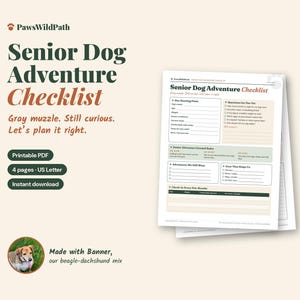 May include: A Senior Dog Adventure Checklist printable PDF document with four pages in US Letter size. The document features sections for dog health details, adventure ground rules, activity planning, and gear lists, all with a paw print logo.