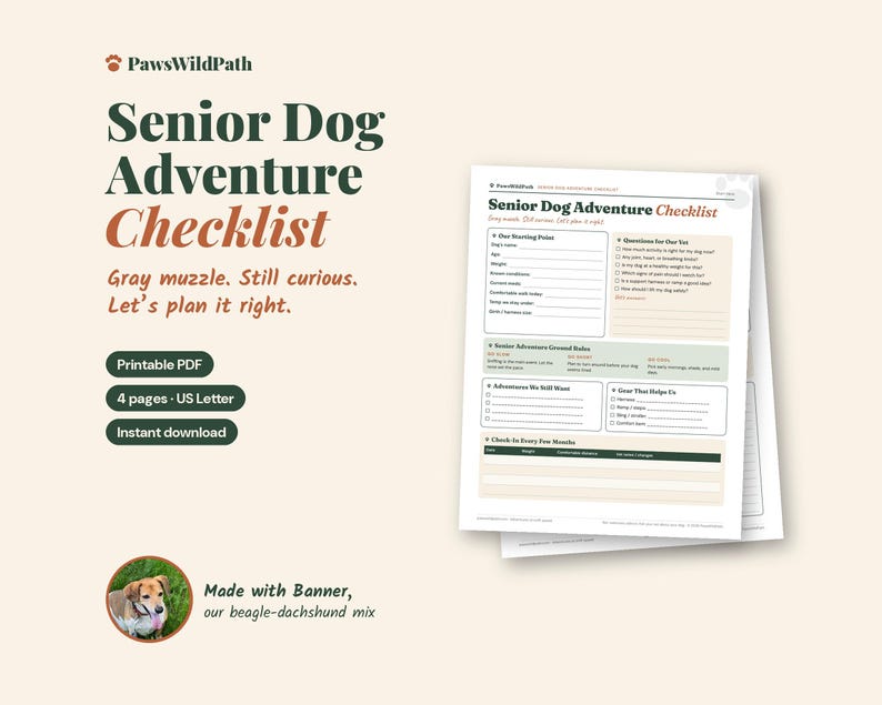 May include: A Senior Dog Adventure Checklist printable PDF document with four pages in US Letter size. The document features sections for dog health details, adventure ground rules, activity planning, and gear lists, all with a paw print logo.
