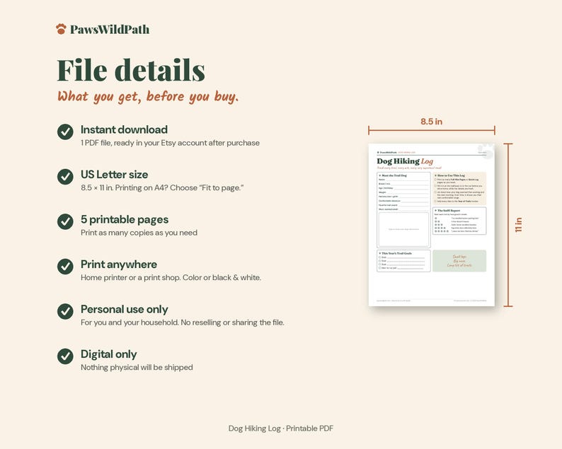 May include: A digital Dog Hiking Log printable PDF with file details including instant download, US Letter size of 8.5 by 11 inches, 5 printable pages, and personal use terms. The document features sections for dog details and trail reports.