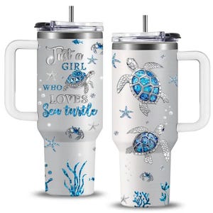 May include: Two white stainless steel tumblers with handles and straws, featuring blue sea turtle graphics, starfish, and coral patterns. The left tumbler displays the text "Just a GIRL WHO LOVES Sea turtle" in blue and silver lettering.