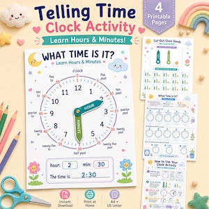 May include: A printable clock activity set featuring four pages with a large clock face, cut-out hands, and practice exercises. The main sheet displays a clock with hour and minute labels, text reading 'What Time Is It?', and colourful illustrations of clouds, stars, and flowers.