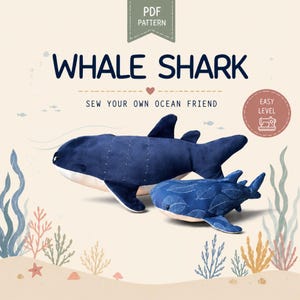 Puede incluir: Un patrón de costura en PDF para un peluche de tiburón ballena. La portada incluye el texto "WHALE SHARK SEW YOUR OWN OCEAN FRIEND" y "EASY LEVEL" con un icono de máquina de coser. Se muestran dos tiburones ballena de peluche, uno azul oscuro y otro estampado.