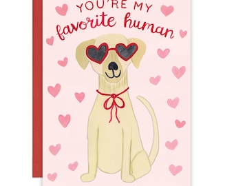 Dog Valentine's Card, You're My Favorite Human Card, Labrador Valentine's Card, Cute Lab Greeting Card, Puppy Love Card, Lab Valentines Card